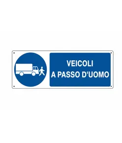 Cartello  veicoli a passo d'uomo