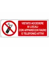 Cartello vietato  accedere ai locali con apparecchi radio...