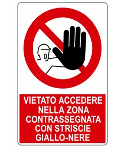 Cartello vietato  accedere nella zona contrassegnata con strisce giallo nere