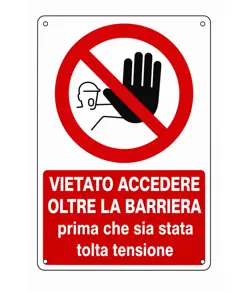 Cartello vietato  accedere oltre la barriera prima che sia stata tolta la tensione