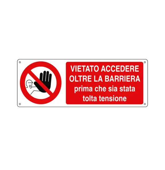 Cartello vietato  accedere oltre la barriera prima che sia stata tolta la tensione