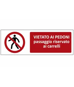 Cartello vietato  ai pedoni passaggio riservato ai carrelli