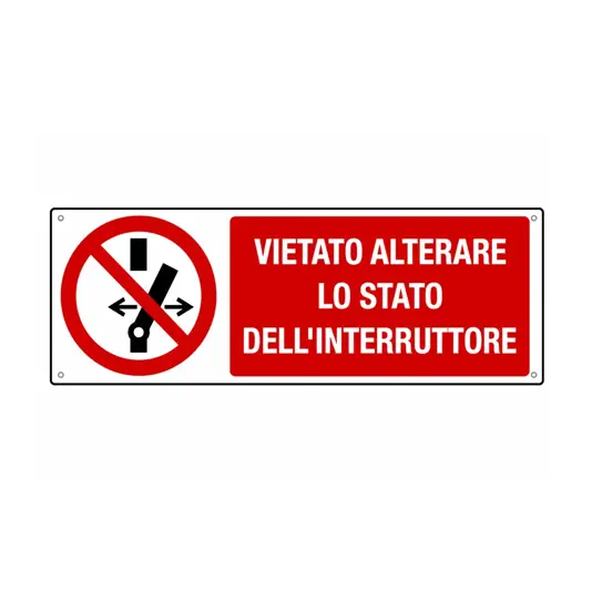 Cartello  vietato alterare lo stato interruttore