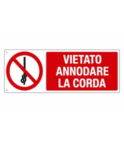 Cartello  vietato annodare la corda