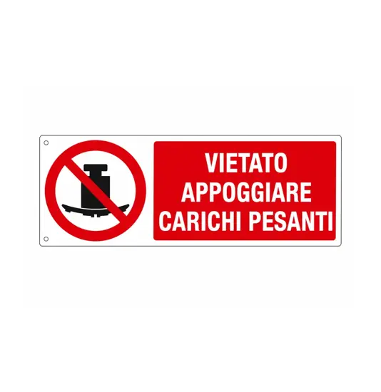 Cartello vietato  appoggiare carichi pesanti