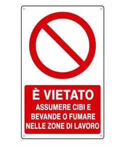 Cartello vietato  assumere cibi e bevande o fumare nelle zone di lavoro