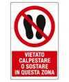 Cartello  vietato calpestare o sostare questa zona