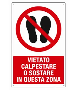 Cartello  vietato calpestare o sostare questa zona