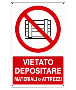 Cartello vietato  depositare materiale o attrezzi