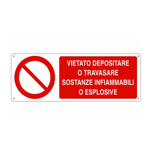 Cartello vietato  depositare o travasare sostanze infiammabili o esplosive