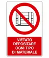 Cartello vietato  depositare ogni tipo di materiale