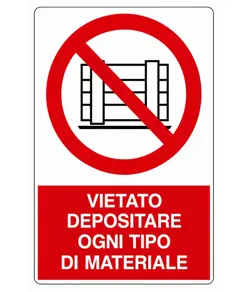Cartello vietato  depositare ogni tipo di materiale