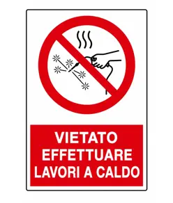 Cartello  vietato effettuare lavori al caldo
