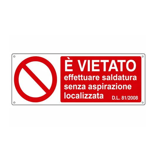 Cartello vietato  effettuare saldature senza aspirazione localizzata