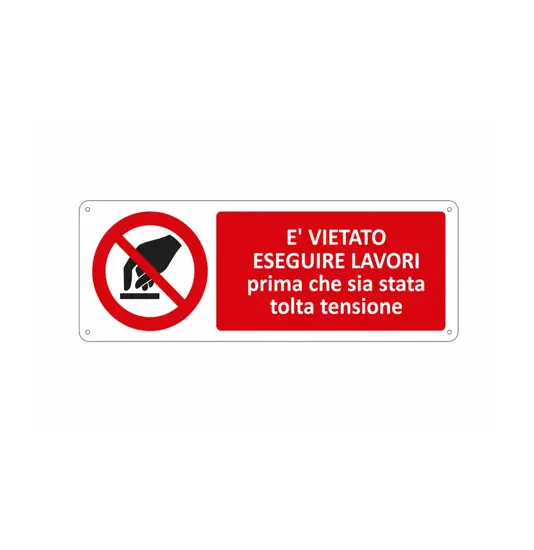 Cartello vietato  eseguire lavori prima che sia stata tolta tensione