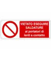 Cartello  vietato eseguire saldature ai portatori di lenti a contatto