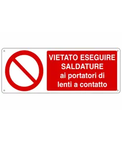Cartello  vietato eseguire saldature ai portatori di lenti a contatto