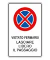 Cartello 'vietato fermarsi lasciare libero il passaggio'