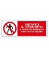 Cartello vietato  il transito a tutte le persone non autorizzate