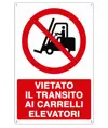 Cartello vietato  il transito ai carrelli elevatori