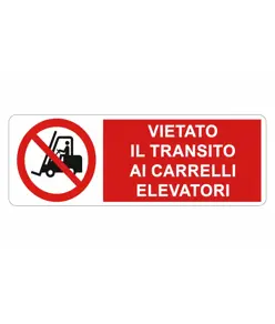 Cartello vietato  il transito ai carrelli elevatori