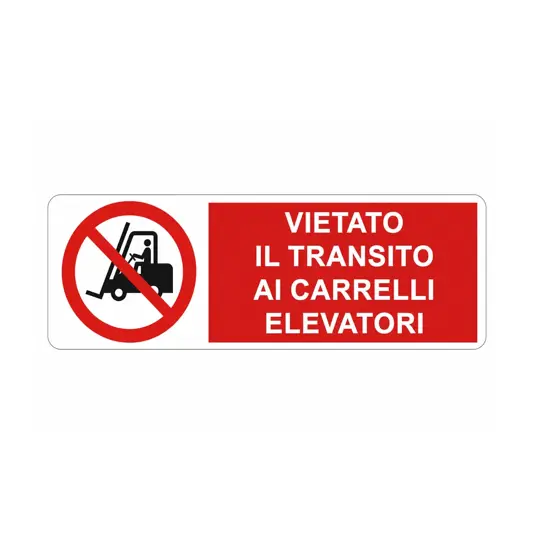 Cartello vietato  il transito ai carrelli elevatori