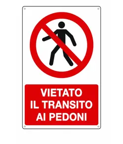 Cartello vietato  il transito ai pedoni