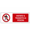 Cartello vietato  il transito ai pedoni