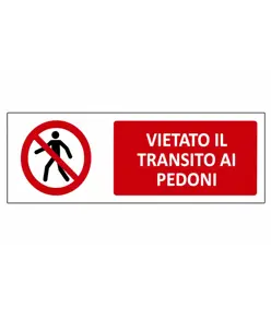 Cartello vietato  il transito ai pedoni
