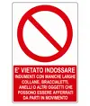 Cartello vietato  indossare abiti con maniche larghe