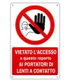 Cartello vietato  l'accesso a questo reparto ai portatori di lenti a contatto