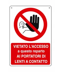 Cartello vietato  l'accesso a questo reparto ai portatori di lenti a contatto