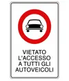 Cartello 'vietato l'accesso a tutti gli autoveicoli'