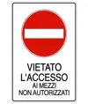 Cartello 'vietato l'accesso ai mezzi non autorizzati'