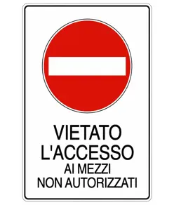 Cartello 'vietato l'accesso ai mezzi non autorizzati'
