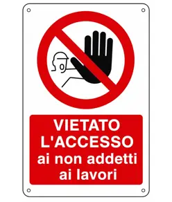 Cartello vietato  l'accesso ai non addetti ai lavori