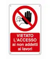 Cartello vietato  l'accesso ai non addetti ai lavori
