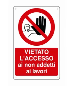 Cartello vietato  l'accesso ai non addetti ai lavori
