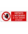 Cartello vietato  l'accesso ai non addetti ai lavori