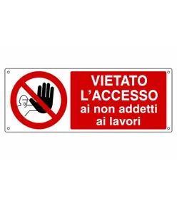 Cartello vietato  l'accesso ai non addetti ai lavori