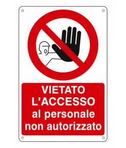 Cartello vietato  l'accesso ai non autorizzati