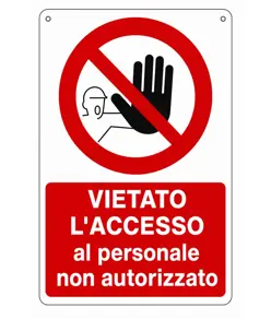 Cartello vietato  l'accesso ai non autorizzati