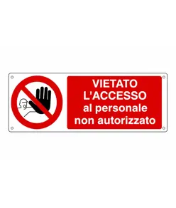 Cartello vietato  l'accesso ai non autorizzati
