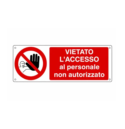 Cartello vietato  l'accesso ai non autorizzati