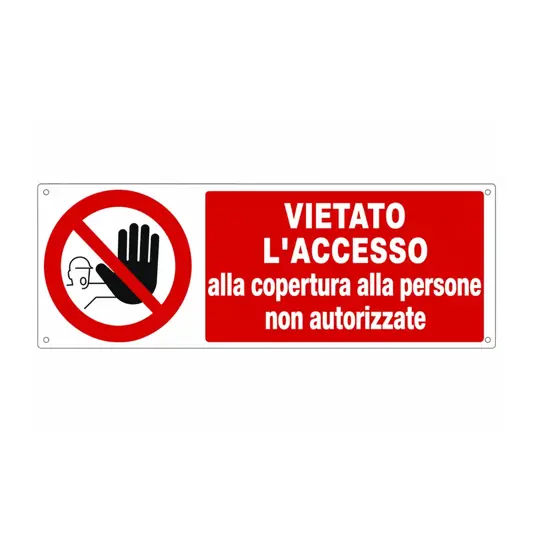 Cartello vietato  l'accesso alla copertura alle persone non autorizzate