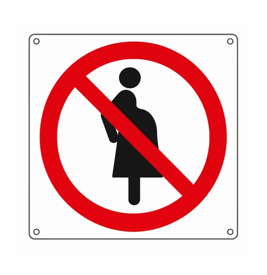 Cartello vietato  l'accesso alle donne in stato di gravidanza