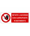Cartello vietato  l'accesso con carroponte