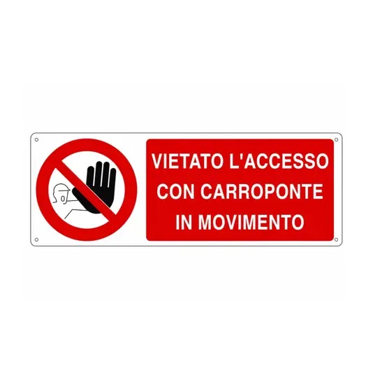 Cartello vietato  l'accesso con carroponte