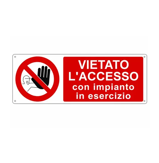 Cartello  vietato l'accesso con impianto