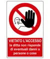 Cartello vietato  l'accesso la ditta non risponde di eventuali danni